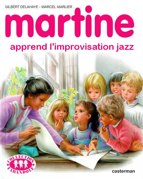 martine apprend l'improvisation jazz martine apprend l'improvisation jazz